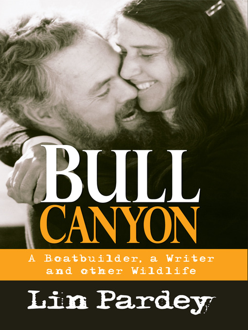 Title details for Bull Canyon by Lin Pardey - Available
